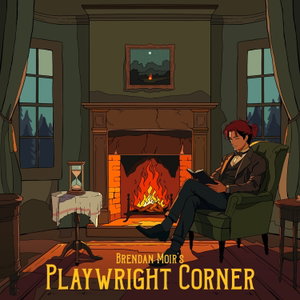 Brendan Moir's Playwright Corner