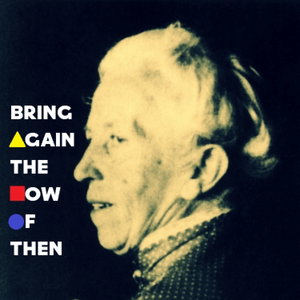 Bring Again the Now of Then (The Bauhaus in Weimar)