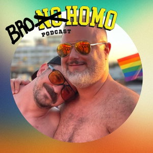Bro Homo with Jonathan & Tom