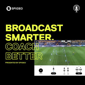 Broadcast Smarter, Coach Better presented by Spiideo