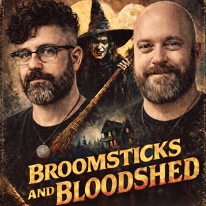 Broomsticks and Bloodshed