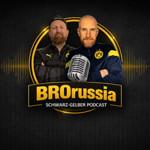 BROrussia | Der Schwarz- Gelbe Podcast von Brüdern - für Fans 