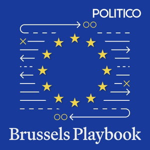 Brussels Playbook Podcast