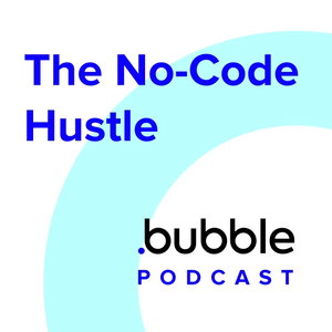Bubble Presents The No-Code Hustle