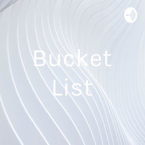 Bucket List
