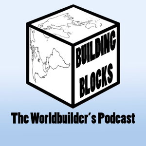 Building Blocks: The Worldbuilder's Podcast