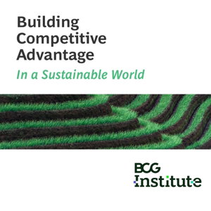 Building Competitive Advantage in a Sustainable World