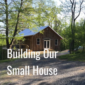 Building Our Small House
