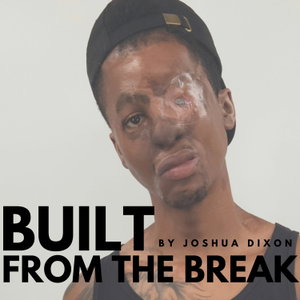 Built From The Break by Joshua Dixon