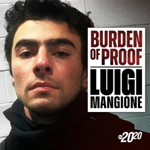 Burden of Proof: Luigi Mangione