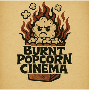 Burnt Popcorn Cinema