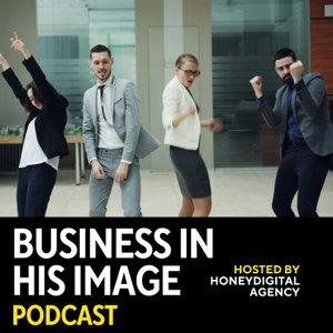 Business in His Image | Christian Entrepreneurship for Growth‑Stage Founders | Copywriting, Sales Funnels, Email Marketing