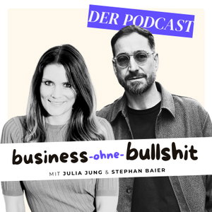 Business ohne Bullshit der Podcast