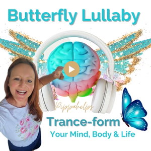 Butterfly Lullaby - Trance-Forming, Meditations For Sleep, Strength & Mindset Shifting