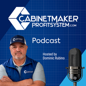 Cabinet Maker Profit System Podcast