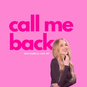 Call Me Back with Daniella Your BFF