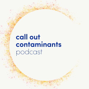 Call Out Contaminants Podcast