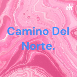 Camino Del Norte.