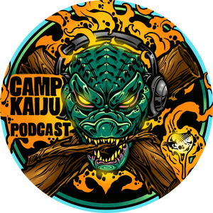 Camp Kaiju: Monster Movie Podcast