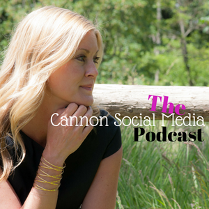 Cannon Social Media Podcast by Tammy Cannon