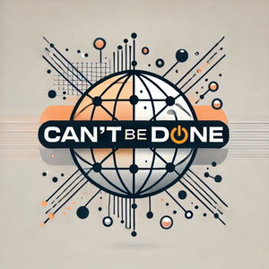 "Can't Be Done"