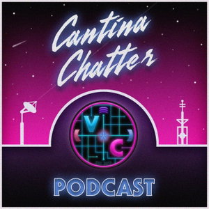 Cantina Chatter Podcast