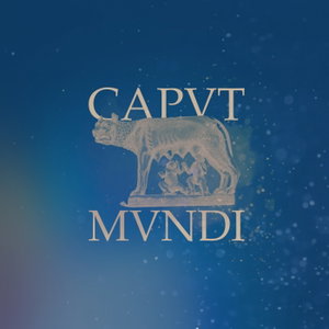 Caput Mundi - L'Histoire de Rome