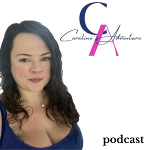 Caraline's Adventure - true stories of resilience, relationships and personal growth