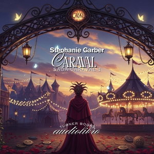 Caraval. Saga Caraval 1. Stephanie Garber. Audiolibro