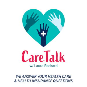 Care Talk with Laura Packard: American Health Care Explained
