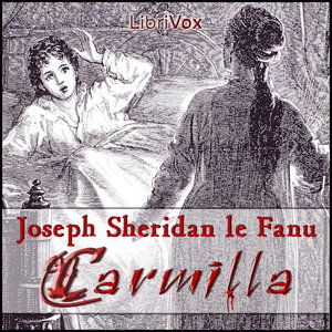 Carmilla by Joseph Sheridan Le Fanu (1814 - 1873)