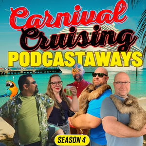 Carnival Cruising Podcastaways