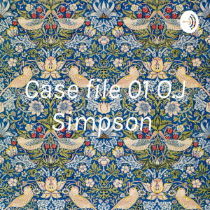 Case file 01 O.J Simpson 