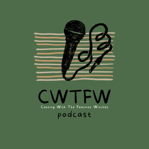 Casting With The Feminist Witches