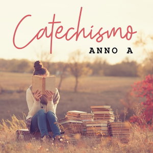 CATECHISMO ANNO A - Nuovi Orizzonti