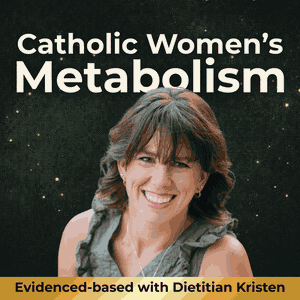 Catholic Women’s Metabolism | weight gain, fatigue, insulin resistance, stress hormones, thyroid health, perimenopause, and metabolic resilience