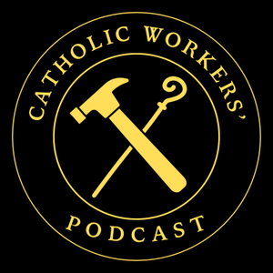 Catholic Workers' Podcast
