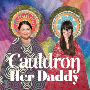 Cauldron Her Daddy