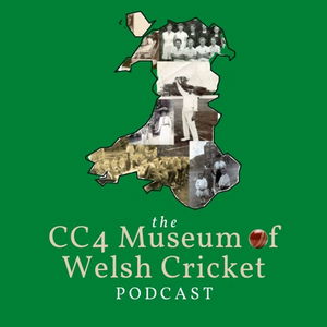 CC4 Museum of Welsh Cricket Podcast