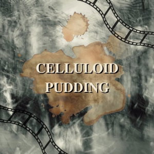 Celluloid Pudding 
