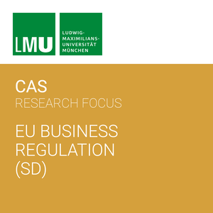 Center for Advanced Studies (CAS) Research Focus EU Business Regulation - SD
