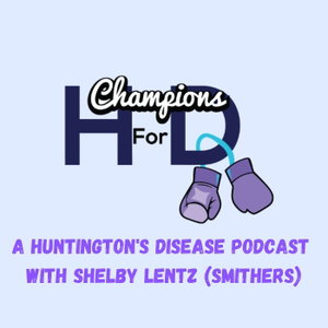 Champions for HD Podcast