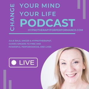 Change Your Mind, Change Your Life | Mindset for Singers