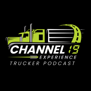 Channel 19 Experience Trucker Podcast
