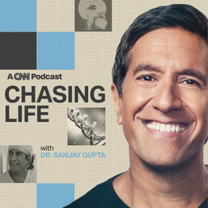 Chasing Life with Dr. Sanjay Gupta