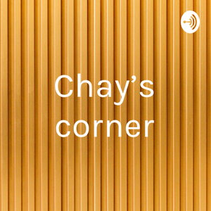 Chay’s corner