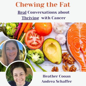 Chewing The Fat Cancer Podcast