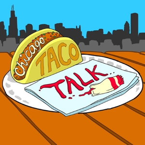 Chicago Taco Talk
