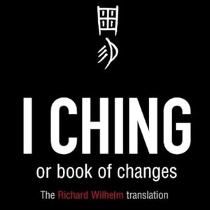 Chicken Philosophy: I Ching (Wilhelm)