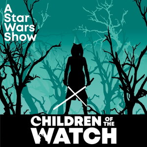 Children of the Watch: A Star Wars After Show